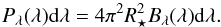 Mathematical equation: \begin{equation} P_\lambda(\lambda){\rm d}\lambda=4\pi^2 R_\star^2B_\lambda(\lambda){\rm d}\lambda. \end{equation}