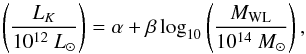 Mathematical equation: \begin{equation} \left(\frac{L_{K}}{10^{12}~L_\odot}\right)=\alpha+\beta \log_{10}\left(\frac{M_{\rm WL}}{10^{14}~M_\odot}\right) , \end{equation}