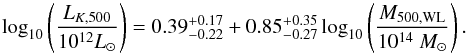 Mathematical equation: \begin{equation} \log_{10}\left(\frac{L_{K,500}}{10^{12}L_\odot}\right)=0.39^{+0.17}_{-0.22}+0.85^{+0.35}_{-0.27} \log_{10}\left(\frac{M_{\rm 500,WL}}{ 10^{14}~M_\odot}\right). \end{equation}