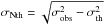 Mathematical equation: \hbox{$\rm \sigma_{Nth}=\sqrt{\rm \sigma_{obs}^2-\sigma_{th}^2}$}