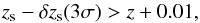 Mathematical equation: \begin{equation} z_{\rm s}-\delta{z_{\rm s}}(3\sigma) > z + 0.01, \end{equation}