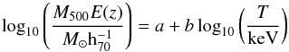 Mathematical equation: \begin{equation} \label{MTrelationform} \log_{10} \left(\frac{M_{\rm 500}E(z)}{M_\odot {\rm h}_{70}^{-1}}\right)=a+b \log_{10} \left(\frac{T}{\rm keV}\right) \end{equation}