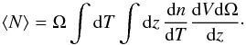 Mathematical equation: \begin{equation} \left< N \right> = \Omega \int {\rm d}T \int {\rm d}z\, \frac{{\rm d}n}{{\rm d}T} \frac{{\rm d}V{\rm d}\Omega}{{\rm d}z}\cdot \end{equation}