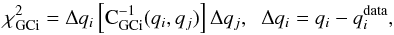 Mathematical equation: \begin{equation} \label{eq:chi2bao} \chi^2_{\rm GCi}=\Delta q_i \left[{\rm C}^{-1}_{\rm GCi}(q_i,q_j)\right] \Delta q_j, \hskip .2cm \Delta q_i= q_i - q_i^{\rm data}, \end{equation}