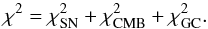 Mathematical equation: \begin{equation} \chi^2=\chi^2_{\rm SN}+\chi^2_{\rm CMB}+\chi^2_{\rm GC}. \end{equation}