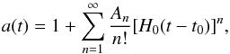 Mathematical equation: \begin{equation} a(t)=1+\sum\limits_{\emph{n}=1}^{\infty}\frac{A_{\emph{n}}}{n!}[H_0(t-t_0)]^n, \end{equation}