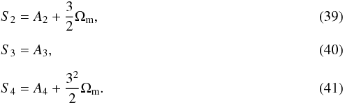Mathematical equation: \begin{eqnarray} &&S_{2}=A_{2}+\frac{3}{2}\Omega_{\rm m},\\[2mm] &&S_{3}=A_{3},\\[2mm] &&S_{4}=A_{4}+\frac{3^2}{2}\Omega_{\rm m}. \end{eqnarray}