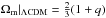 Mathematical equation: \hbox{$\Omega_{\rm m}|_{\Lambda \rm{CDM}}=\frac{2}{3}(1+q)$}