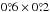 Mathematical equation: \hbox{$0\fdg6 \times 0\fdg2$}