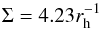 Mathematical equation: \begin{equation} \label{eq:01} \Sigma=4.23r_{\rm h}^{-1} \end{equation}