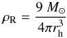 Mathematical equation: \begin{equation} \label{eq:04} \rho_{\rm R}=\frac{9~M_{\odot}}{4\pi r_{\rm h}^3} \end{equation}