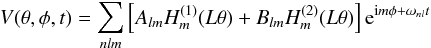 Mathematical equation: \begin{equation} V(\theta,\phi,t)=\sum_{nlm} \left[A_{lm}H_m^{(1)}(L\theta)+B_{lm}H_m^{(2)}(L\theta)\right]{\rm e}^{{\rm i}m\phi+\omega_{nl}t} \end{equation}