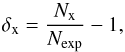 Mathematical equation: \begin{equation} \delta_{\rm x}=\frac{N_{\rm x}}{N_{\rm exp}}-1, \end{equation}