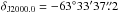 Mathematical equation: \hbox{$\delta_{\rm J2000.0}=-63\degr 33\arcmin 37\farcs2 $}