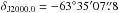 Mathematical equation: \hbox{$\delta_{\rm J2000.0} = -63\degr 35\arcmin 07\farcs8$}