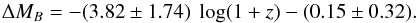 Mathematical equation: \begin{equation} \Delta M_B = -(3.82 \pm 1.74) \ \log (1+z) - (0.15 \pm 0.32). \label{tfoff1} \end{equation}