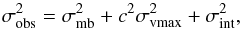 Mathematical equation: \begin{equation} \sigma^2_{\rm obs} = \sigma^2_{\rm mb} + c^2 \sigma^2_{\rm vmax} + \sigma^2_{\rm int}, \end{equation}