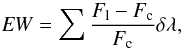 Mathematical equation: \begin{equation} \mathit{EW}=\sum \frac{F_\mathrm{l}-F_\mathrm{c}}{F_\mathrm{c}}\delta\lambda, \end{equation}