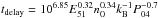 Mathematical equation: \hbox{$t_{\rm delay} = 10^{6.85} E_{51}^{0.32} n_0^{0.34} k_{\rm B}^{-1} P_{04}^{-0.7}$}