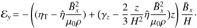Mathematical equation: \begin{equation} {\cal E}_y\!=- \left((\eta_{\rm T} -\hat\eta \frac{\bar B_x^2}{\mu_0\rho}) +\big( \gamma_z-\frac{2}{3} \frac{z}{H^2} \hat\eta\frac{{\bar B}_x^2}{\mu_0\rho} \big)z \right)\frac{{\bar B}_x}{H}\cdot \label{E84} \end{equation}