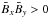 Mathematical equation: \hbox{$ {\bar B}_x \bar B_y > 0$}