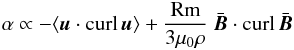 Mathematical equation: \begin{eqnarray} \alpha\propto- \langle { {\vec{u}}\cdot {\curl}\,{\vec{u}}}\rangle+\frac{\Rm}{3\mu_0\rho}\ { {\bar{\vec{B}}}\cdot {\curl}\,{ \bar{\vec{B}}}} \label{BS} \end{eqnarray}