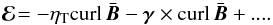 Mathematical equation: \begin{equation} \vec{\cal E}\!=- \eta_{\rm T} {\rm curl}\, \bar{\vec{B}} - \vec{\gamma} \times {\rm curl}\,\bar{\vec{B}} + .... \label{E2} \end{equation}