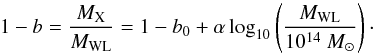 Mathematical equation: \begin{equation} 1-b=\frac{M_{\rm X}}{M_{\rm WL}}=1-b_{0} +\alpha\log_{10}\left(\frac{M_{\rm WL}}{10^{14}~M_\odot}\right)\cdot \end{equation}