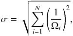 Mathematical equation: \begin{equation} \sigma = \sqrt{\sum_{i=1}^N\left(\frac{1}{\Omega_i}\right)^2} , \end{equation}