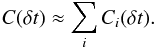 Mathematical equation: \begin{equation} C(\delta t)\approx \sum_{i} C_i(\delta t) . \end{equation}