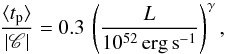 Mathematical equation: \begin{equation} {\langle t_{\rm p} \rangle \over |\mathscr C|}= 0.3\,\left({L\over 10^{52}\,{\rm erg\,s}^{-1}}\right)^{\gamma} , \end{equation}