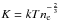 Mathematical equation: \hbox{$K = {k}Tn_{\rm e}^{-\frac{2}{3}}$}