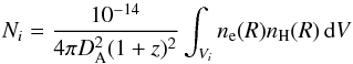 Mathematical equation: \begin{equation} \label{eq:norm} N_i = \frac{10^{-14}}{4\pi D_{\rm A}^2(1+z)^2}\int_{V_i} n_{\rm e}(R)n_{\rm H}(R)\,{\rm d}V \end{equation}
