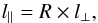 Mathematical equation: \begin{equation} l_{\parallel} = R \times l_{\bot} , \end{equation}