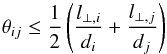 Mathematical equation: \begin{equation} \theta_{ij} \leq \frac{1}{2}\left(\frac{l_{\bot,i}}{d_i}+\frac{l_{\bot,j}}{d_j}\right) \end{equation}