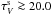 Mathematical equation: \hbox{$\tau_V^{\rm s} \ga 20.0$}