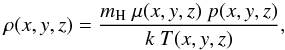 Mathematical equation: \begin{equation} \label{Eq:rho_loc} \rho(x,y,z)=\frac{m_{\rm H}\ \mu(x,y,z)\ p(x,y,z)}{k\ T(x,y,z)} , \end{equation}