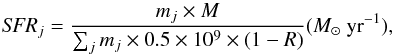 Mathematical equation: \begin{equation} \textit{SFR}_{j}=\frac{m_{j}\times M}{\sum_{j}{m_{j}}\times 0.5 \times10^{9} \times (1-R)} (M_{\sun}~{\rm yr}^{-1}), \end{equation}