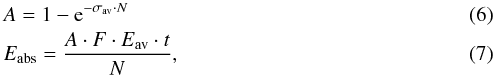 Mathematical equation: \begin{eqnarray} &&\label{eq5} A = 1-{\rm e}^{-\sigma_{\rm av}\cdot N} \\ &&\label{eq6} E_{\rm abs} = \frac{A\cdot F\cdot E_{\rm av}\cdot t}{N} , \end{eqnarray}