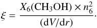 Mathematical equation: \begin{equation} \label{csi} \xi = \frac{X_{6}({\rm{CH_3OH}})\times n_6^2}{({\rm d}V/{\rm d}r)} \cdot \end{equation}