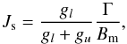 Mathematical equation: \begin{equation} \label{js} J_{\rm s}=\frac{g_l}{g_l+g_u} \frac{\Gamma}{B_{\rm m}} , \end{equation}