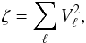 Mathematical equation: \begin{equation} \zeta = \sum_{\l} V_{\l}^2, \label{eq:vvis} \end{equation}