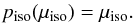 Mathematical equation: \appendix \setcounter{section}{1} \begin{equation} p_{\rm iso}(\mu_{\rm iso}) = \mu_{\rm iso} . \label{prob_iso} \end{equation}