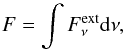 Mathematical equation: \begin{equation} F = \int F_\nu^{\rm ext} {\rm d}\nu , \label{def_tot_flux} \end{equation}