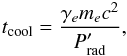Mathematical equation: \begin{eqnarray} t_{\mathrm{cool}}=\frac{\gamma _{e}m_{e}c^{2}}{P_{\mathrm{rad}}^{\prime }}, \end{eqnarray}