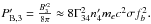 Mathematical equation: \hbox{$P_{\text{B,3}}^{\prime }=\frac{B_{3}^{\prime 2}}{8\pi }\approx 8\Gamma _{34}^{2}n_{4}^{\prime }m_{e}c^{2}\sigma f_{b}^{2}.$}