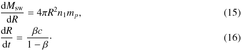 Mathematical equation: \begin{eqnarray} &&\frac{{\rm d}M_{\text{sw}}}{{\rm d}R} = 4\pi R^{2}n_{1}m_{p}, \\ &&\frac{{\rm d}R}{{\rm d}t} = \frac{\beta c}{1-\beta }\cdot \label{eq:R-dot} \end{eqnarray}