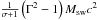 Mathematical equation: \hbox{$ \frac{1}{\sigma +1}\left( \Gamma ^{2}-1\right) M_{\text{sw}}c^{2}$}