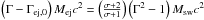 Mathematical equation: \hbox{$ \left( \Gamma -\Gamma _{\text{ej,0}}\right) M_{\text{ej}}c^{2}=\left( \frac{ \sigma +2}{\sigma +1}\right) \left( \Gamma ^{2}-1\right) M_{\text{sw}}c^{2}$}