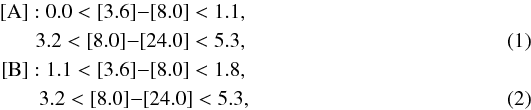Mathematical equation: \begin{eqnarray} {\rm [A]}: 0.0 < [3.6]{-}[8.0] < 1.1, \nonumber \\ 3.2 < [8.0]{-}[24.0] < 5.3,\\ {\rm [B]}: 1.1 < [3.6]{-}[8.0] < 1.8, \nonumber \\ 3.2 < [8.0]{-}[24.0] < 5.3, \end{eqnarray}